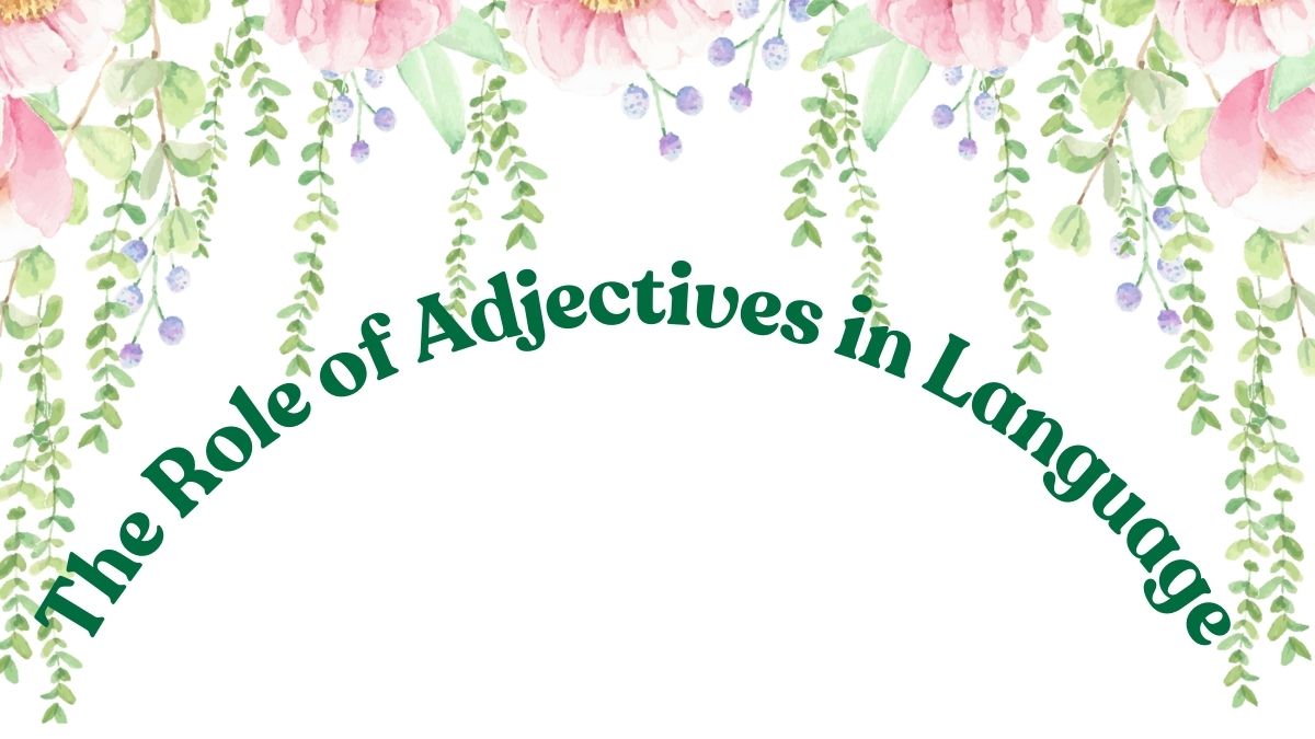 The Role of Adjectives in Language