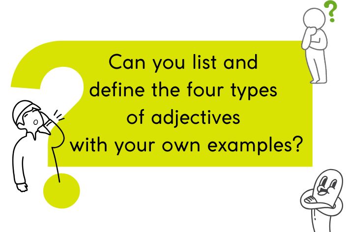 The four types of Adjectives