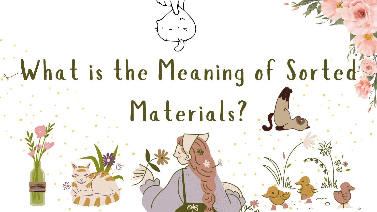 meaning of sorted materials 