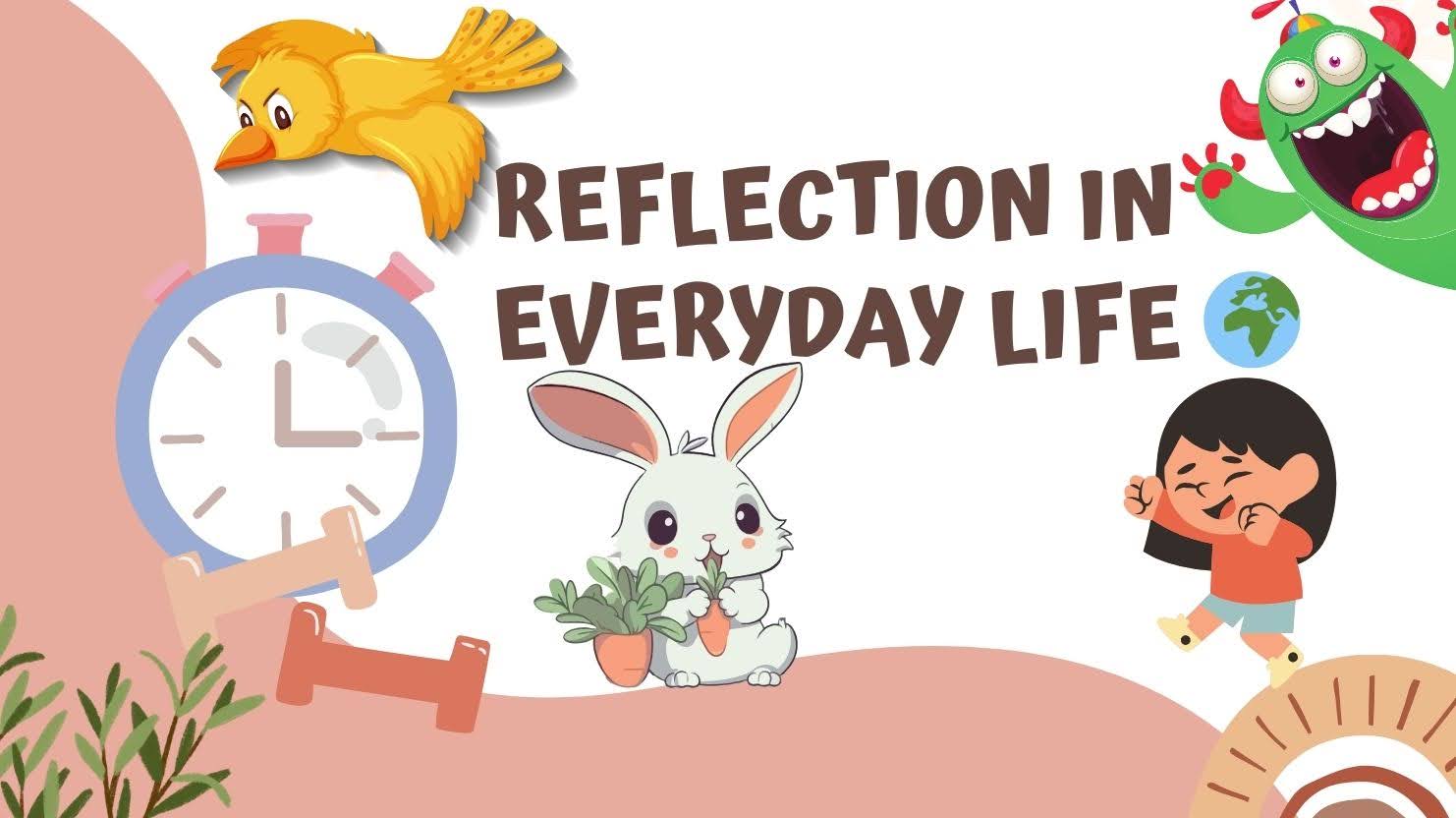 reflection in everyday life 